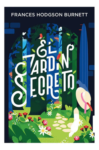 El Jardin Secreto / Frances Hodgson