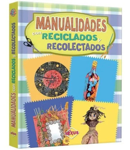 Manualidades De Reciclados Y Recolectados / Lexus