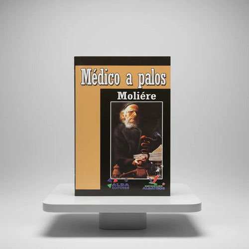 Médico A Palos / Moliere