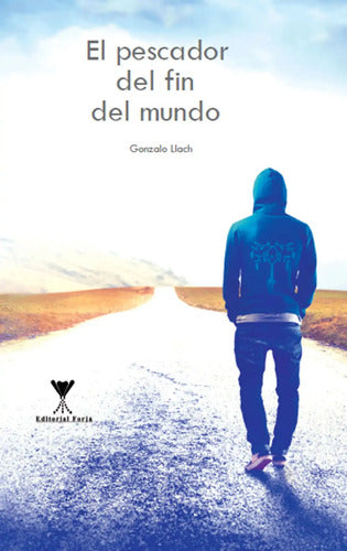 El Pescador Del Fin Del Mundo / Gonzalo Llach