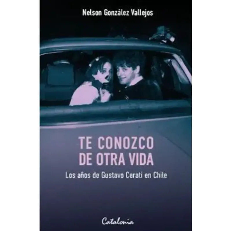 Te Conozco De Otra Vida / Nelson González