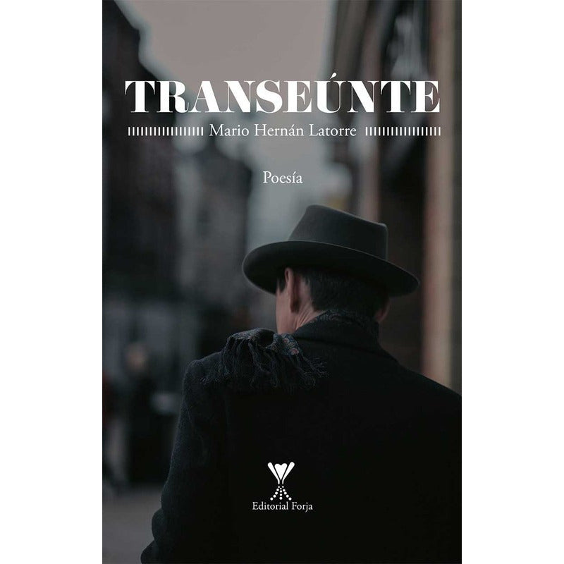 Transeunte / Mario Hernán Latorre Quintanilla