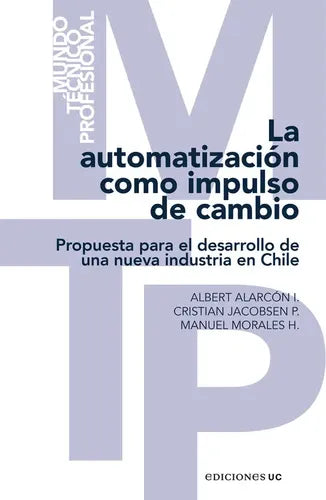 La Automatización Como Impulso De Cambio / Alarcón, Jacobsen
