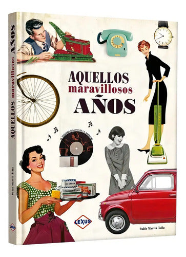 Aquellos Maravillosos Años (tapa Dura) / Lexus