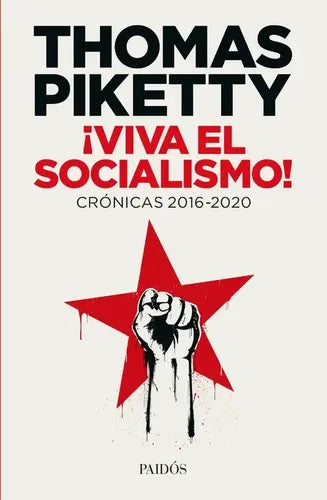 ¡viva El Socialismo! / Thomas Piketty