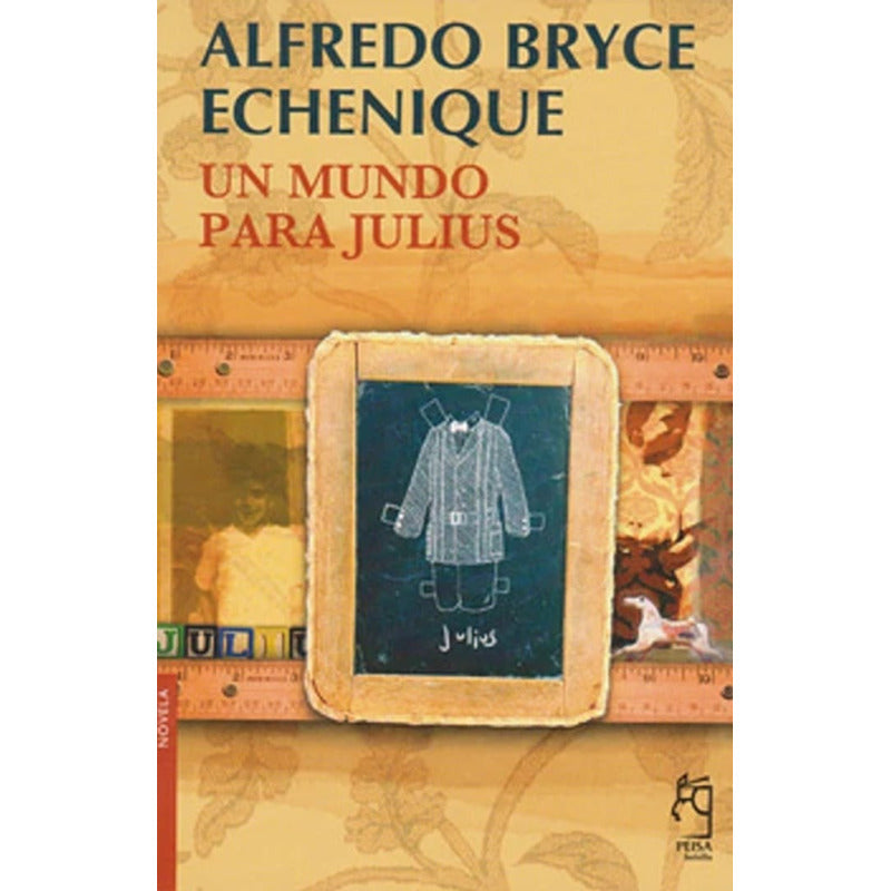 Un Mundo Para Julius / Alfredo Bryce Echeñique