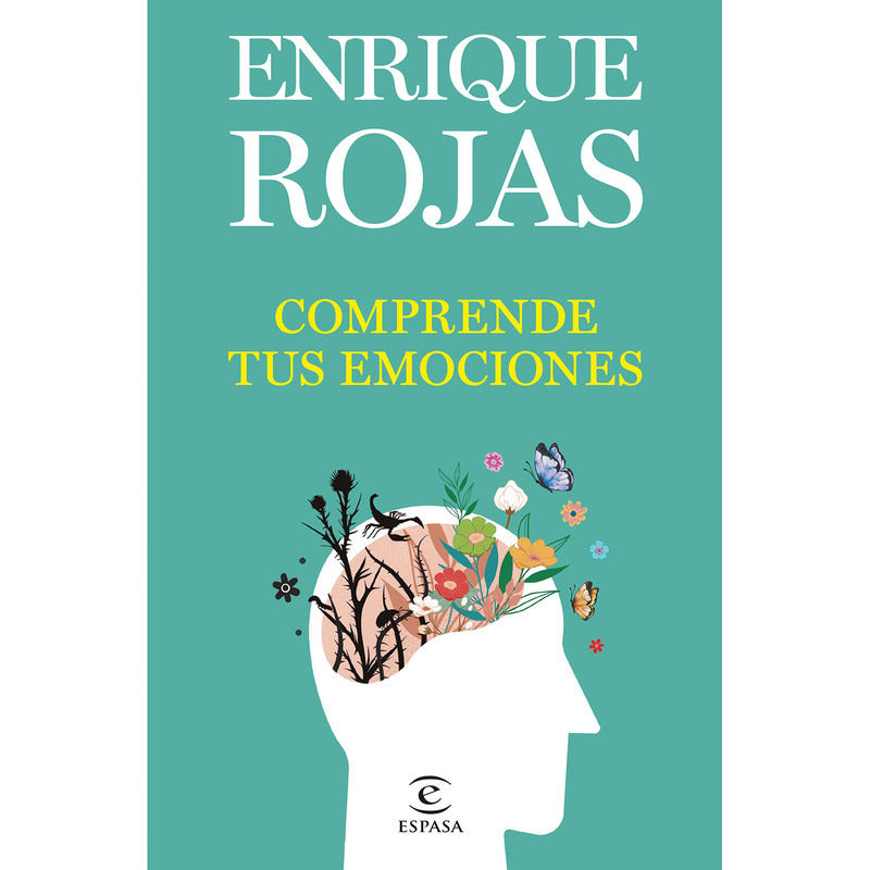 Comprende Tus Emociones / Enrique Rojas