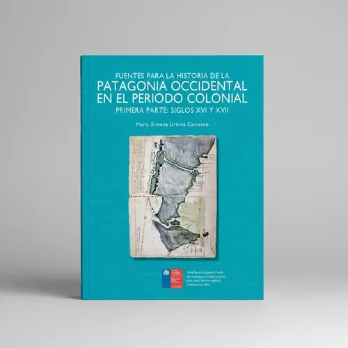 Patagonia Occidental Periodo Colonial T1 Siglos Xvi Y Xvii