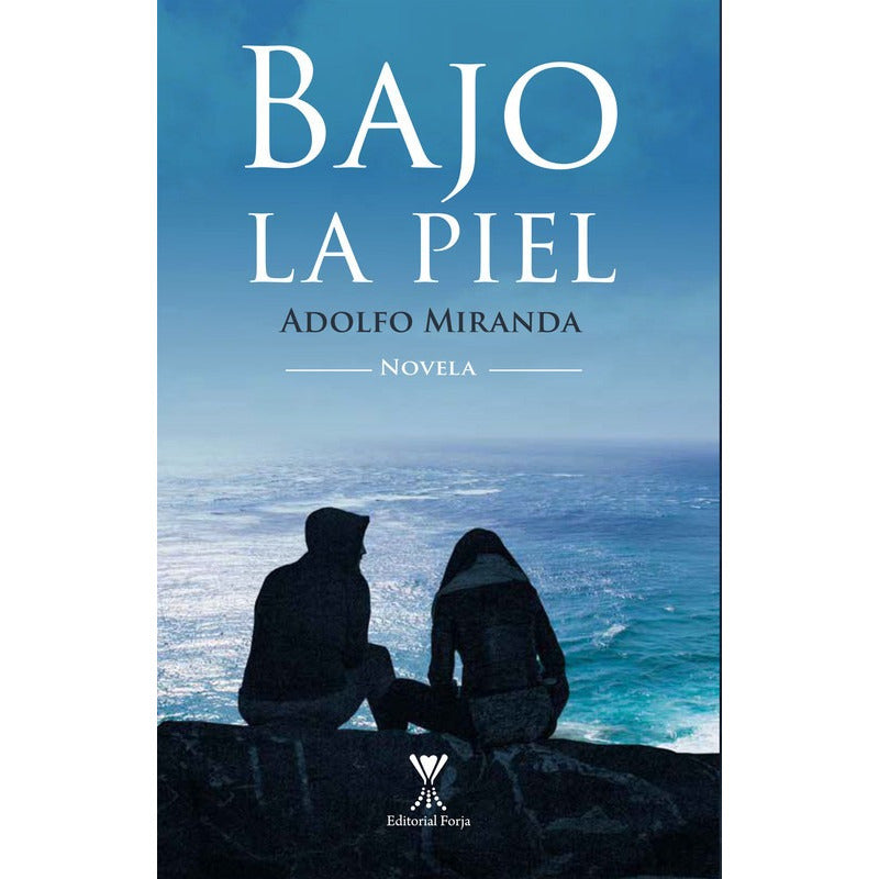 Bajo La Piel / Adolfo Miranda