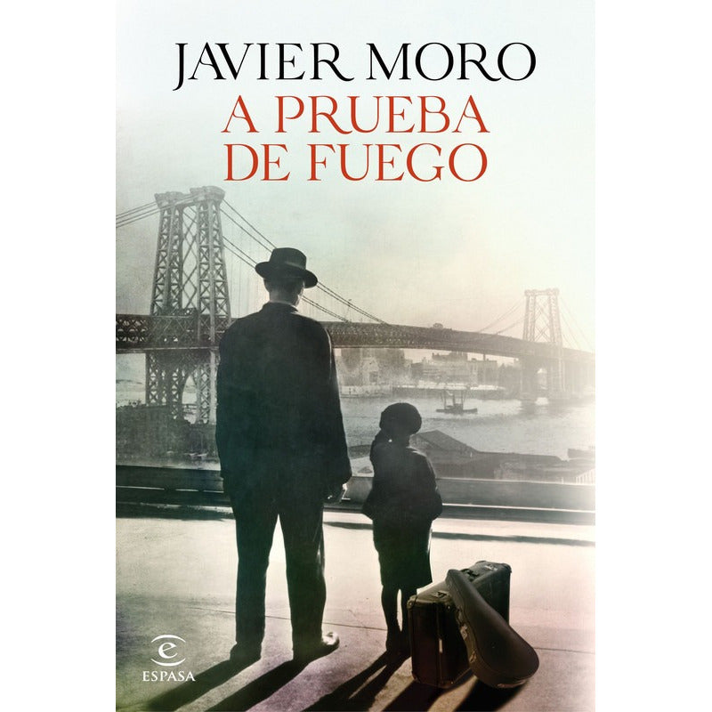 A Prueba De Fuego / Javier Moro