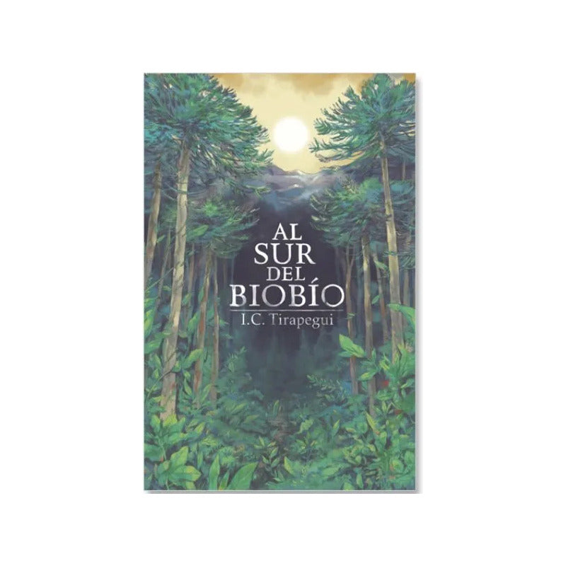 Al Sur Del Biobio / I.c. Tirapegui