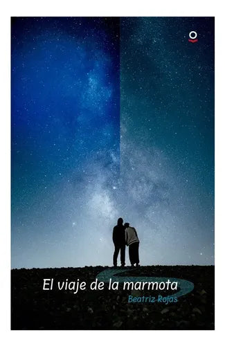 El Viaje De La Marmota / Beatriz Rojas