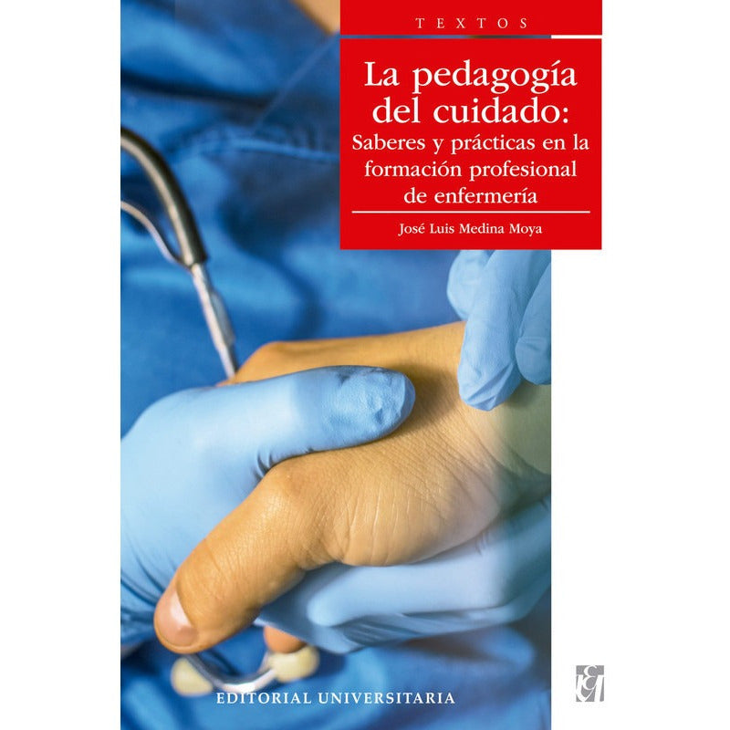 Pedagogia Del Cuidado / José Luis Medina