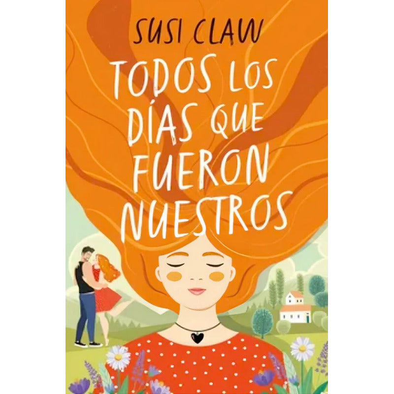 Todos Los Dias Que Fueron Nuestros / Susi Claw
