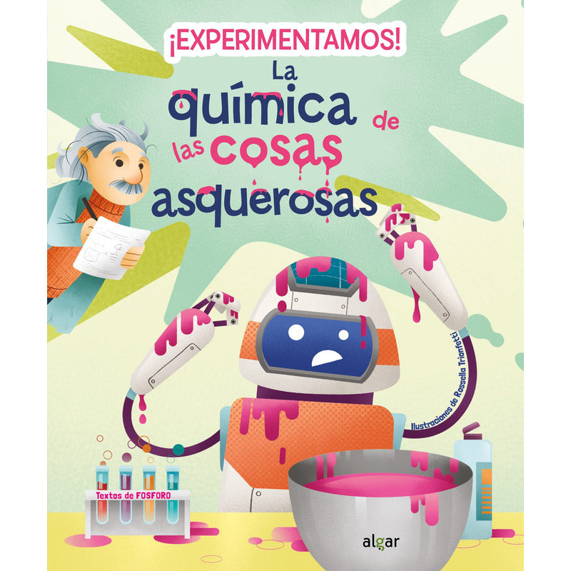 ¡experimentamos!la Química De Las Cosas Asquerosa(td)fosforo