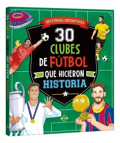 30 Clubes De Fútbol Que Hicieron Historia (t.dura) / Lexus