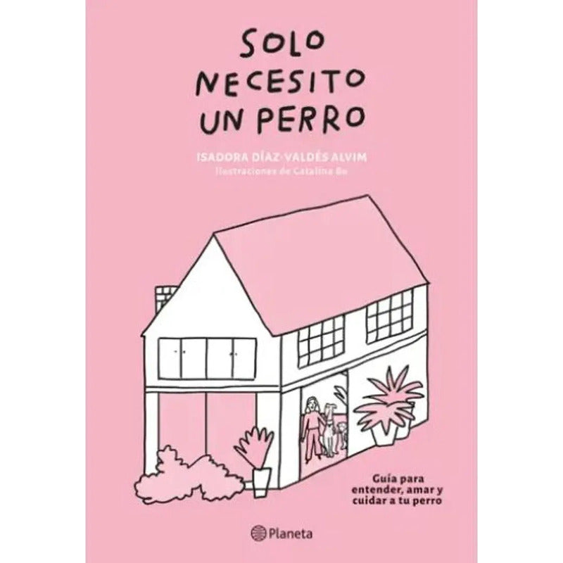 Solo Necesito Un Perro / Díaz-valdés Y Bu