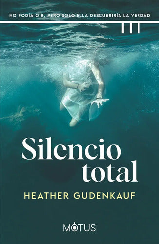 Silencio Total / Heather Gudenkauf