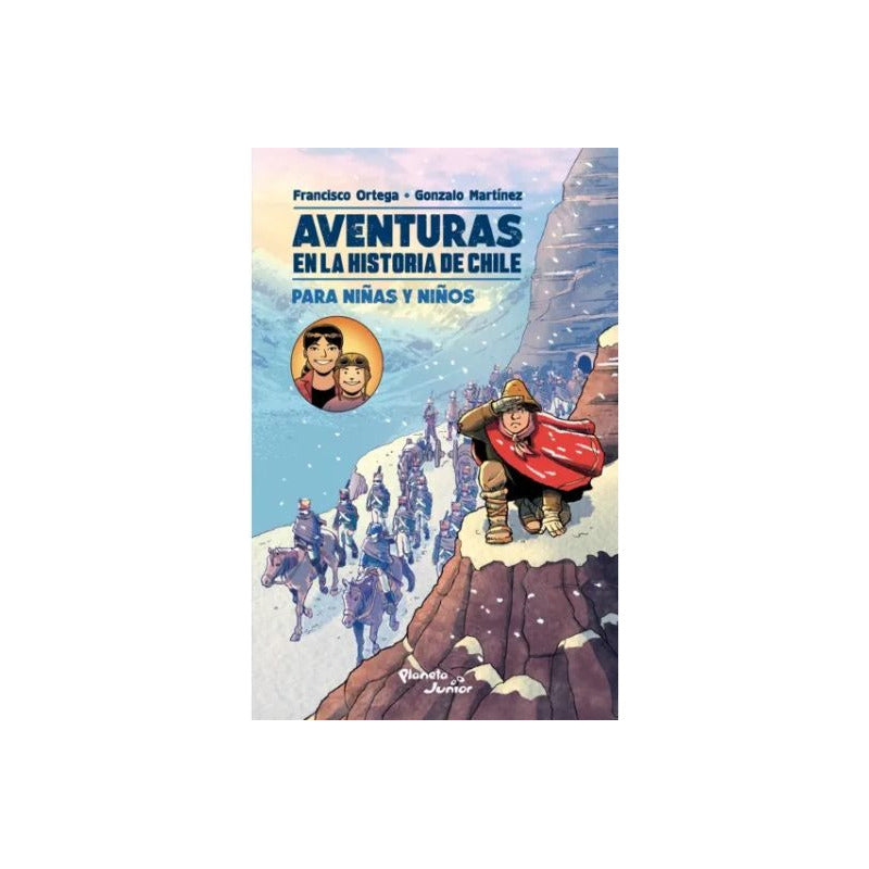 Aventuras En La Historia De Chile Para Niñas Y Niños /ortega