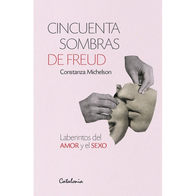 Cincuenta Sombras De Freud / Constanza Michelson