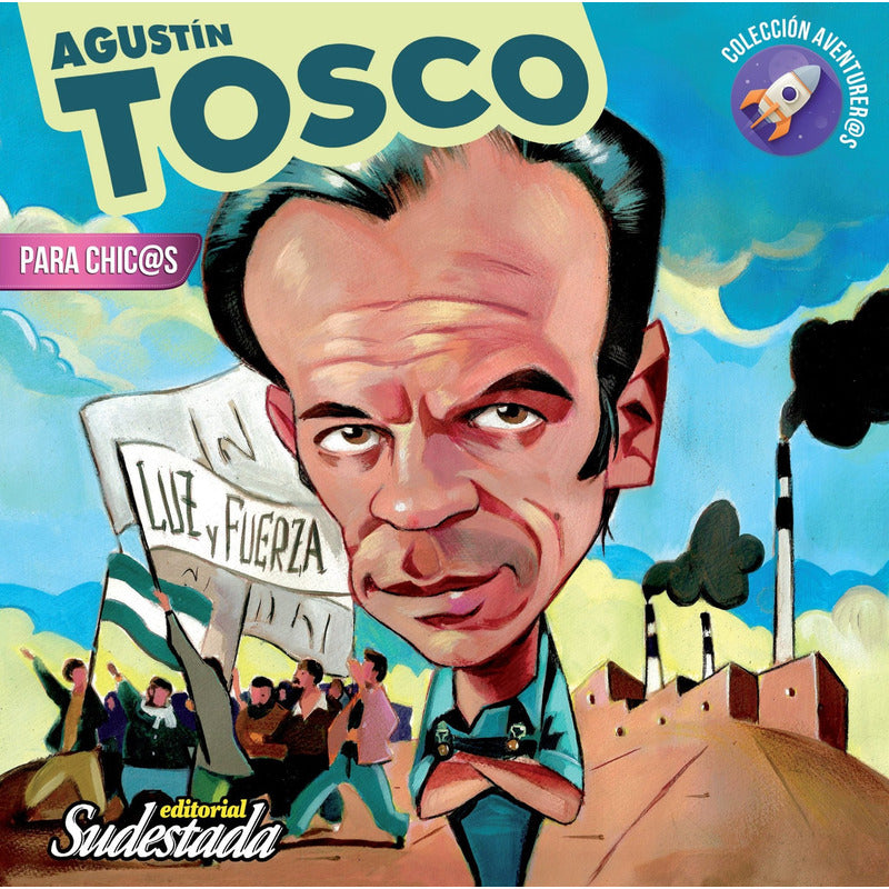 Agustin Tosco Para Chic@s Aventurer@s / Vanesa Jalil