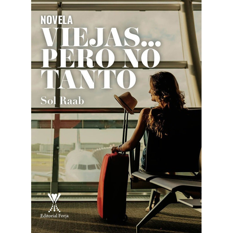 Viejas Pero No Tanto / Sol Raab