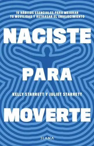 Naciste Para Moverte / Juliet Starrett