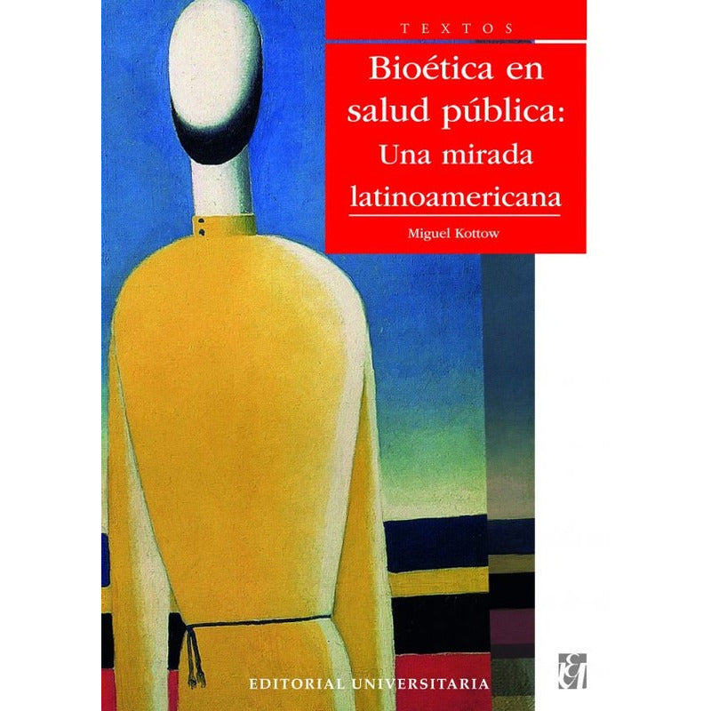 Bioetica En Salud Publica / Miguel Kottow Lang