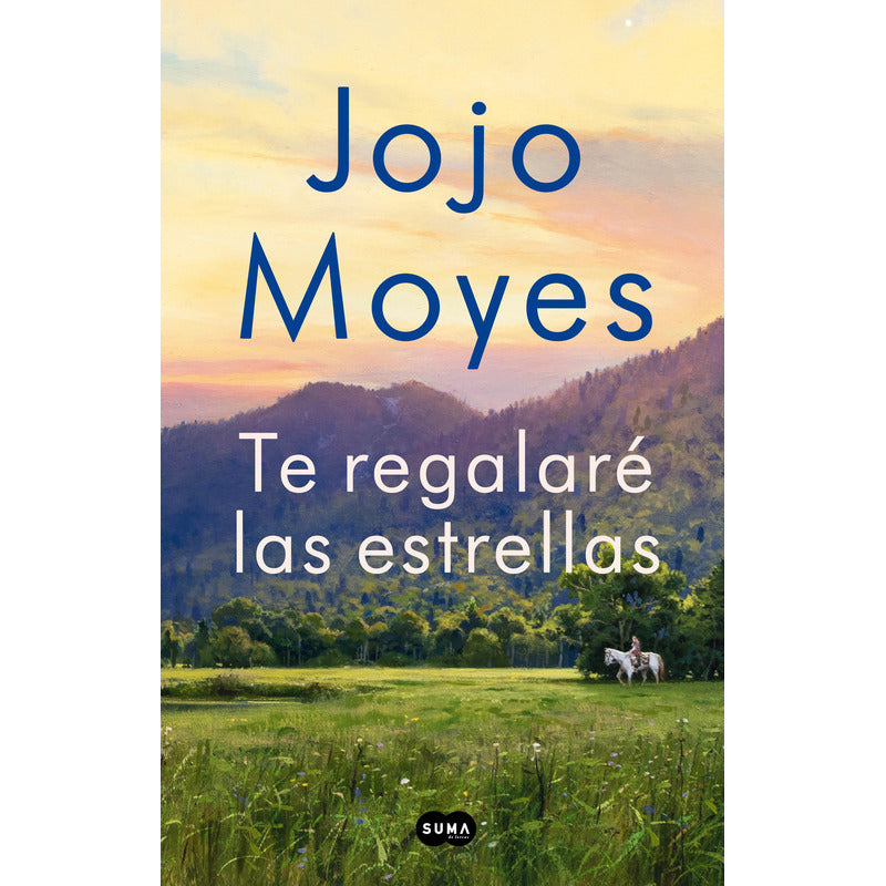 Te Regalare Las Estrellas / Jojo Moyes