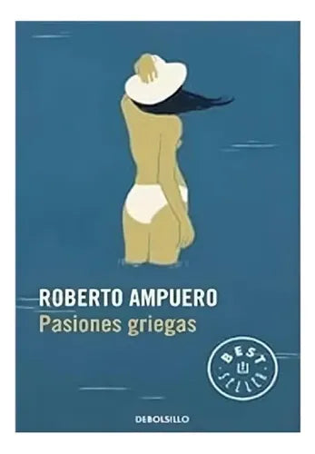 Pasiones Griegas / Roberto Ampuero
