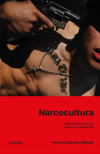 Narcocultura / Ainhoa Vásquez