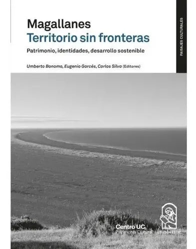 Magallanes Territorio Sin Fronteras / Umberto Bonomo