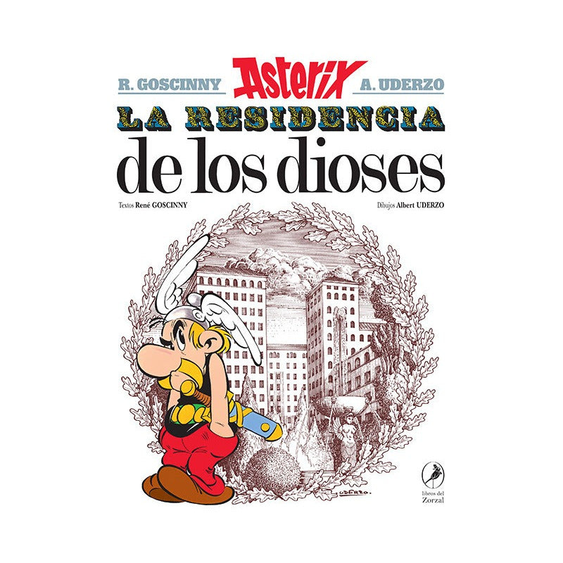 Asterix 17 - La Residencia De Los Dioses / Rene Goscinny