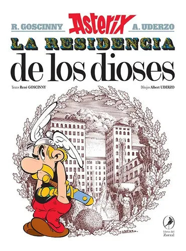 Asterix 17 - La Residencia De Los Dioses / Rene Goscinny