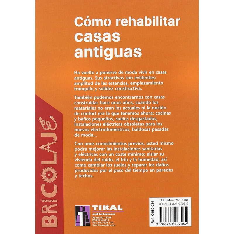 Como Rehabilitar Casas Antiguas / Tikal