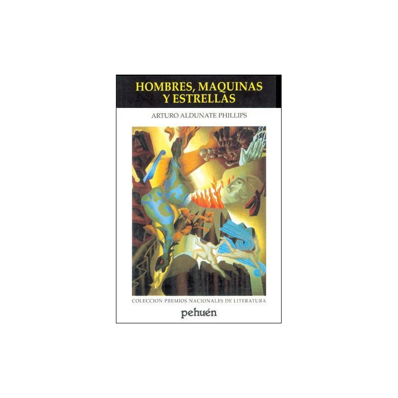 Hombres, Maquinas Y Estrellas / Arturo Aldunate Phillips
