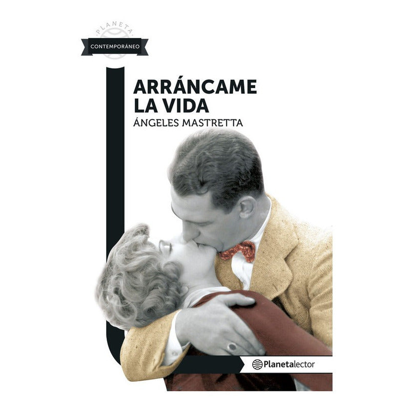 Arráncame La Vida / Ángeles Mastretta
