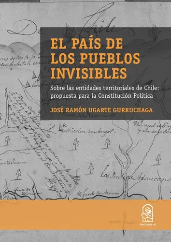 El País De Los Pueblos Invisibles / José Ramón Ugarte
