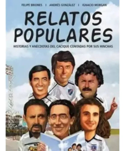 Relatos Populares Historias Anecdotas Del Cacique / Trayecto