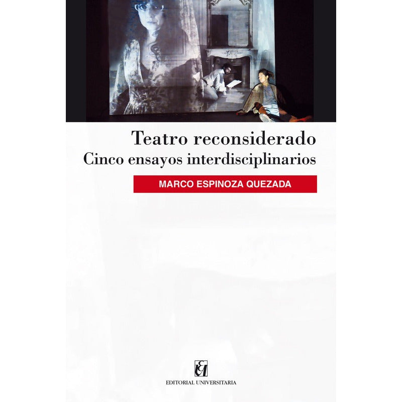 Teatro Reconsiderado / Marco Espinoza