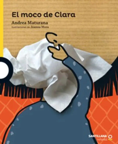 Libro El Moco De Clara - Andrea Maturana