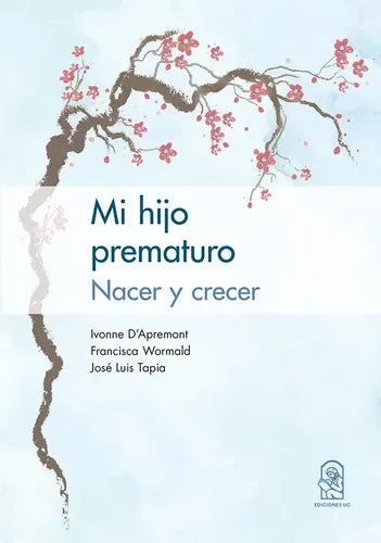 Mi Hijo Prematuro / D'apremont, Wormald, Tapia