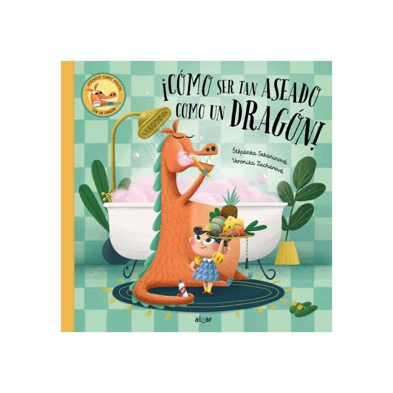 Cómo Ser Tan Aseado Como Un Dragón(td) / Tpánka Sekaninová