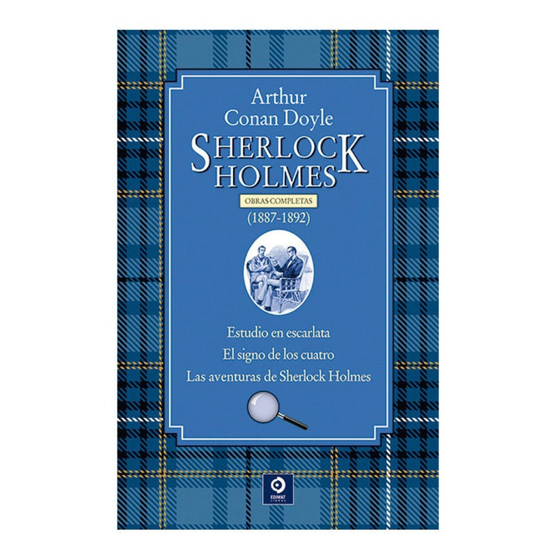 Sherlock Holmes Volumen I (1887-1892) / A. Conan Doyle