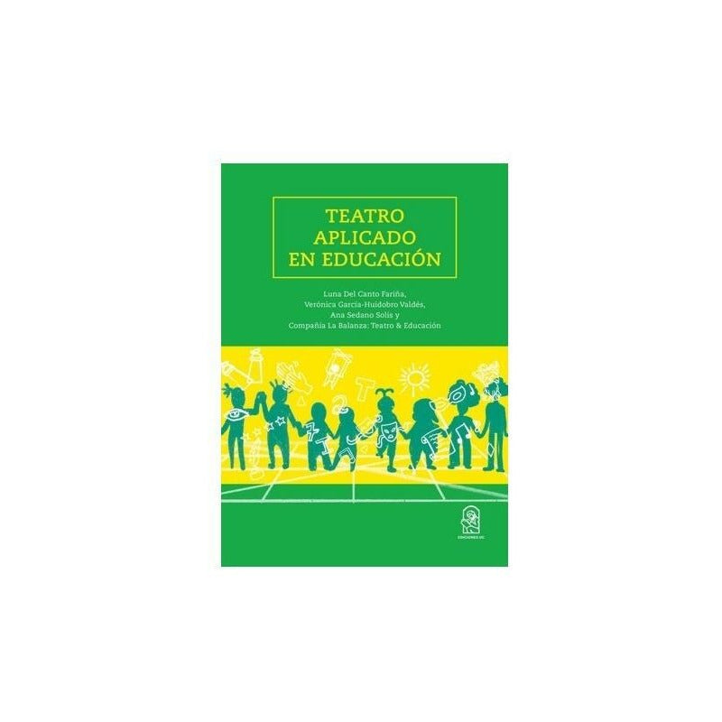 Teatro Aplicado En Educación / Verónica García-huidobro