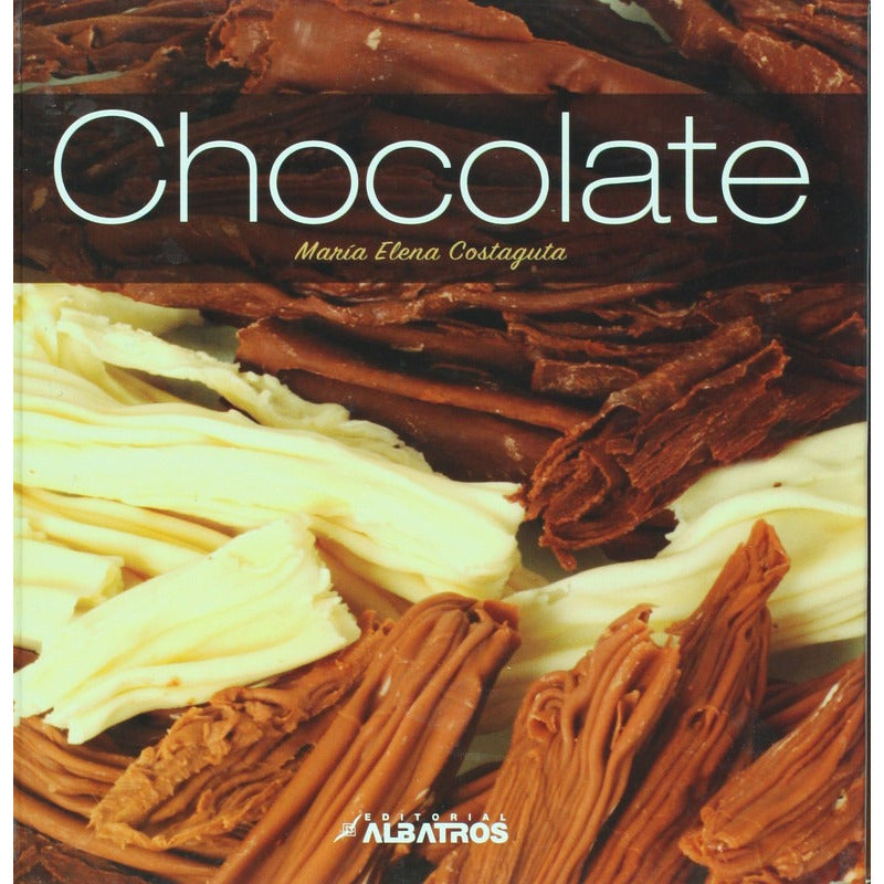 Chocolate (tapa Dura) / Maria Elena Costaguta
