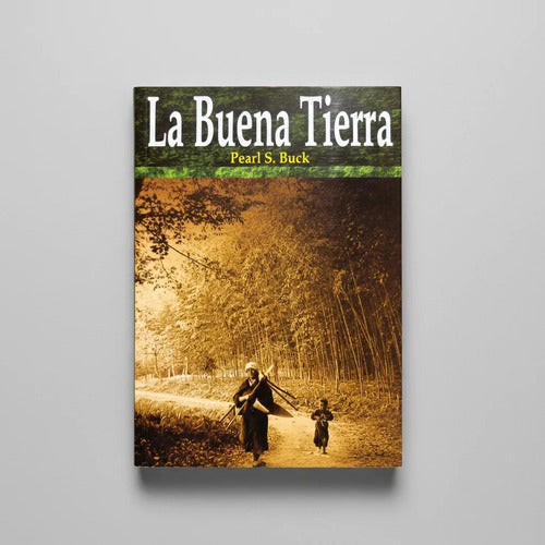 La Buena Tierra / Pearl S. Buck