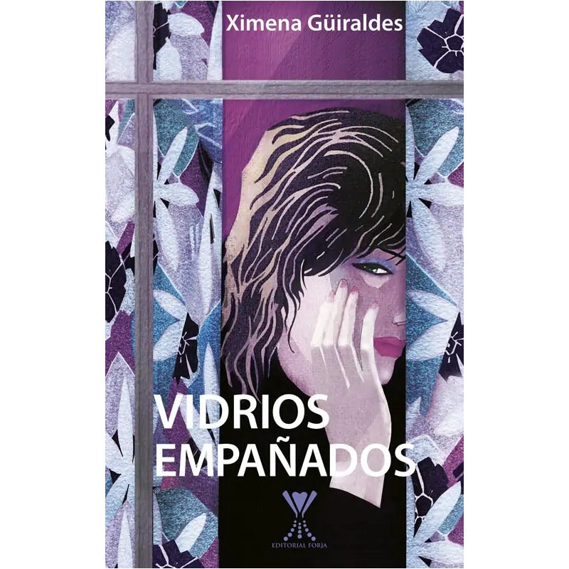 Vidrios Empañados / Ximena Güiraldes Camerati