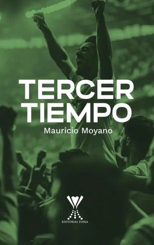 Tercer Tiempo / Mauricio Moyano Ramírez