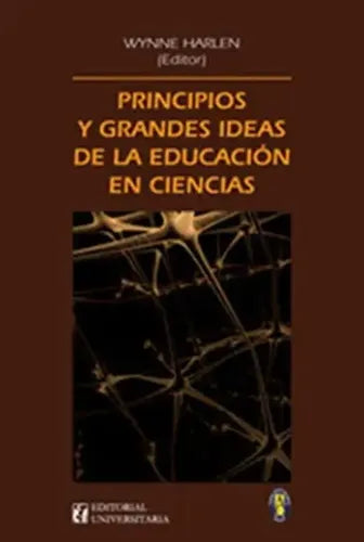Principios Y Grandes Ideas De Educación En Ciencias / Harlen